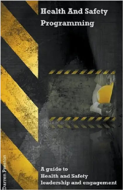 Health and Safety programming by Darren Preston