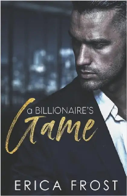 A Billionaire's Game by Erica Frost