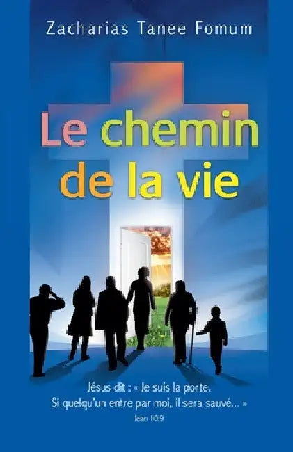 Le Chemin de la Vie by Zacharias Tanee Fomum