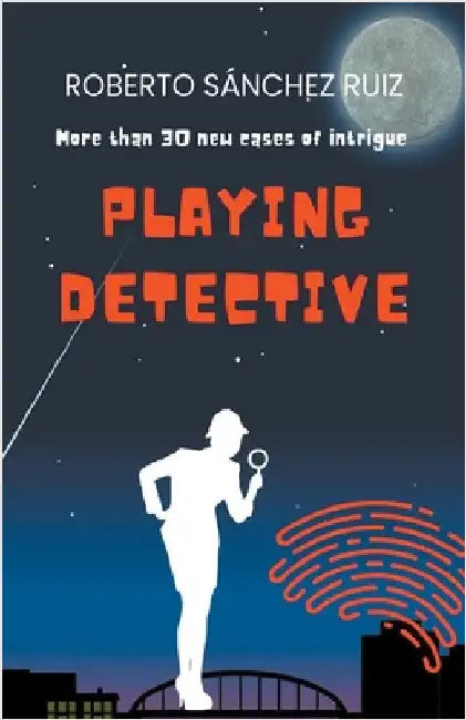 Playing Detective by Ruiz, Roberto Sánchez