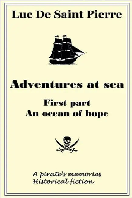 Adventures at sea - An ocean of hope by Luke de Saint Pierre