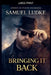 Bringing It Back by Samuel Ludke