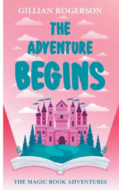 The Adventure Begins by Gillian Rogerson