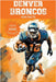 Denver Broncos Fun Facts by Ape, Trivia