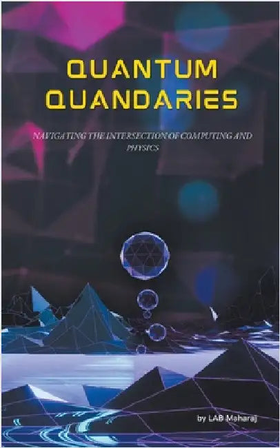 Quantum Quandaries by Maharaj, Lab