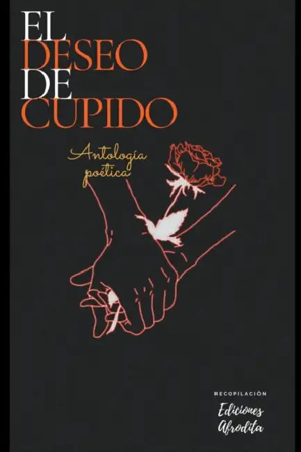 El Deseo de Cupido by Ediciones Afrodita