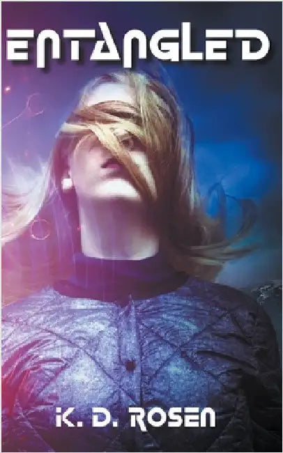 Entangled by K. D. Rosen