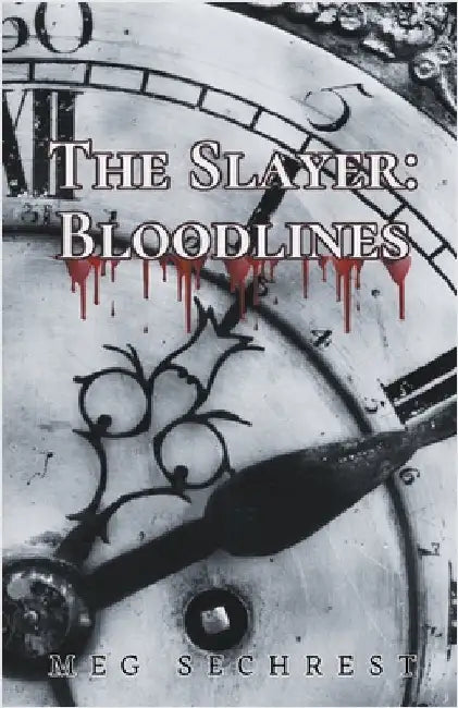 The Slayer: Bloodlines by Meg Sechrest