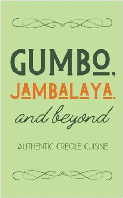 Gumbo, Jambalaya, and Beyond: Authentic Creole Cuisine by Kitchen, Coledown