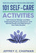 101 Self-Care Activities by Jeffrey C. Chapman