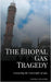 The Bhopal Gas Tragedy: Unraveling the Catastrophe of 1984 by Oliver Lancaster