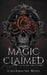 Magic Claimed: Reverse Harem Wolf Shifter Paranormal Romance by Charmaine Ross