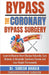 Bypass the Coronary Bypass Surgery by Suresh Bhagia