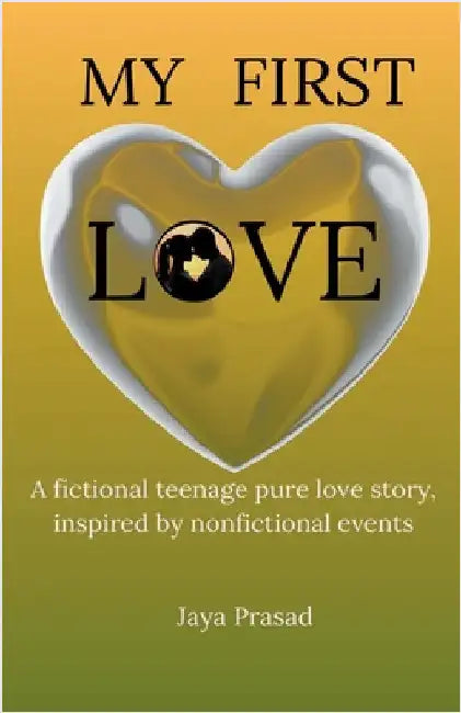 My First Love by Jaya Prasad