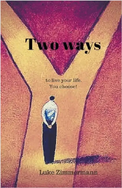 Two Ways by Luke Zimmermann