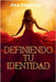 Definiendo tu Identidad by Ana Espinoza Merlos