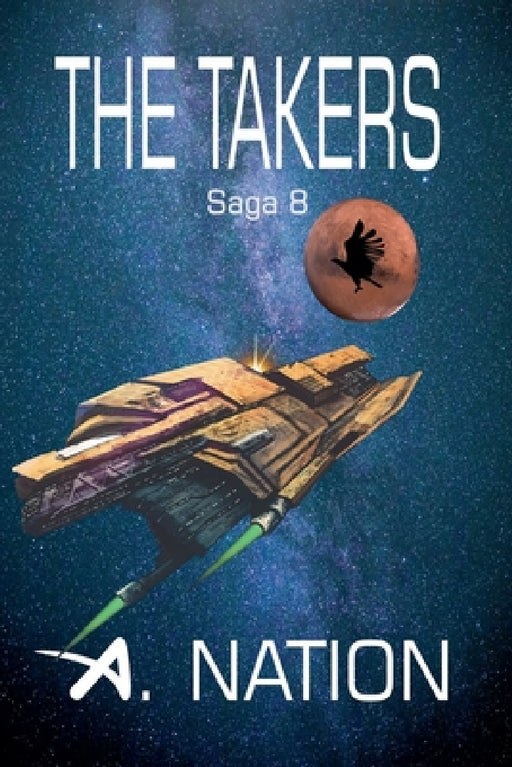 The Takers by A. Nation
