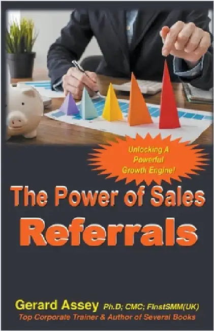 The Power of Sales Referrals by Gerard Assey