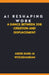 AI: Reshaping Work: A Dance Between Job Creation and Displacement by Abebe-Bard Ai Woldemariam