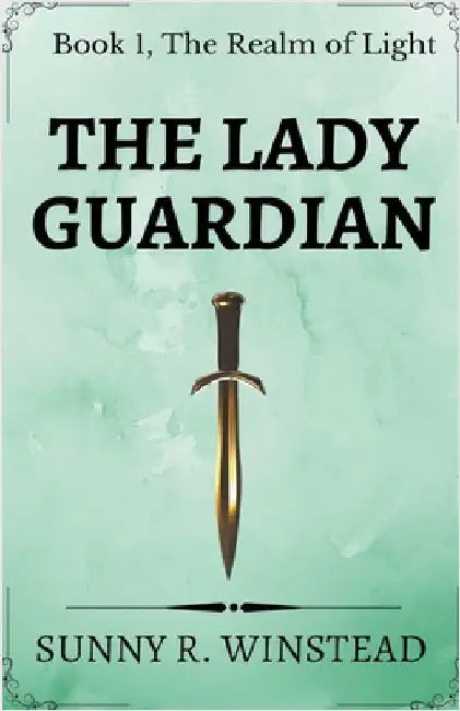 The Lady Guardian by Winstead, Sunny R.