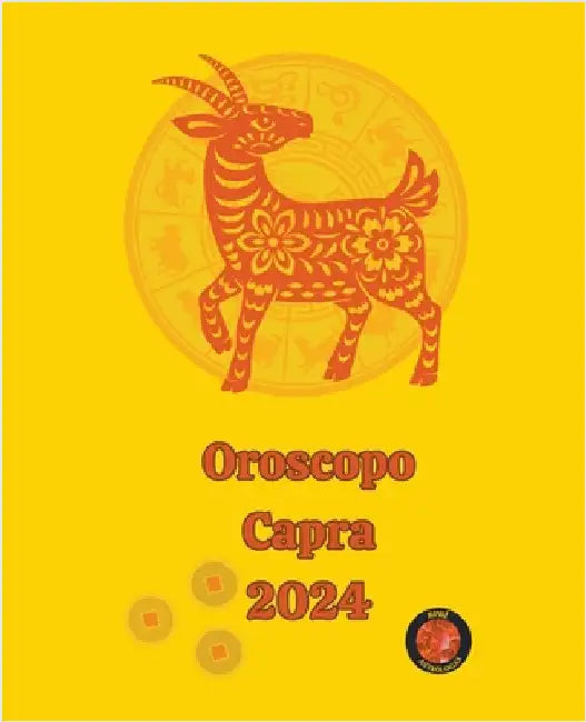 Oroscopo Capra 2024 by Alina a. Rubi
