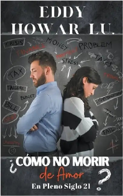 ¿Cómo No Morir de Amor en Pleno Siglo 21?1 by Lu, Eddy Howar