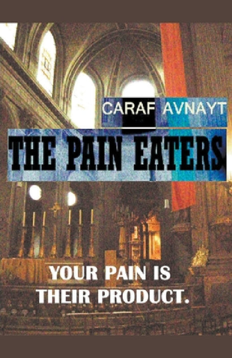 The Pain Eaters by Caraf Avnayt