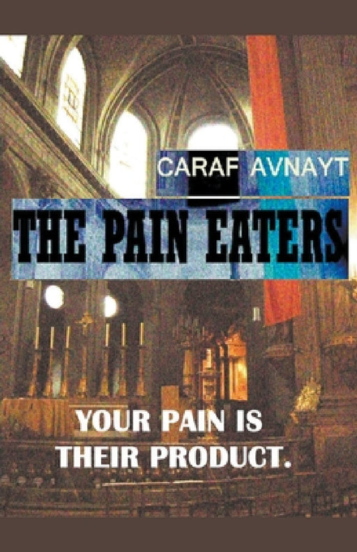 The Pain Eaters by Caraf Avnayt