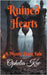 Ruined Hearts by Ophelia Kee