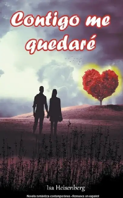Contigo me quedaré by Isa Heisenberg