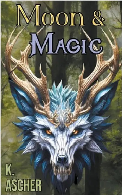 Moon & Magic by Ascher, K.