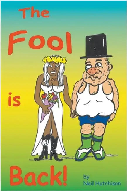 The Fool is Back by Neil Hutchison