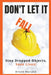 Don't Let It Fall: Stop Dropped Objects, Save Lives! by Arnold Marsden
