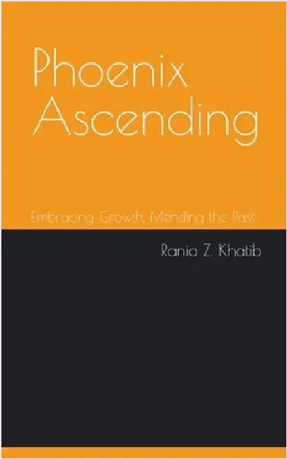 Phoenix Ascending by Rania Z. Khatib
