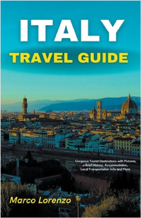 Italy Travel Guide by Marco Lorenzo