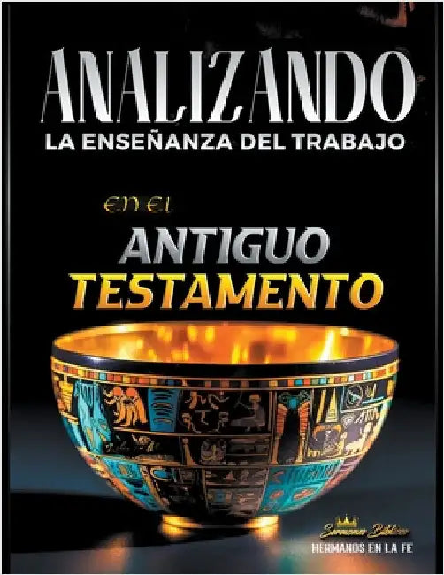 Analizando la Enseñanza del Trabajo en el Antiguo Testamento by Sermones Bíblicos