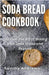 Soda Bread Cookbook by Sammy Andrews