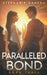 Paralleled Bond by Stephanie Hansen