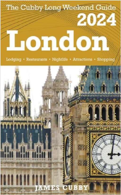 LONDON The Cubby 2024 Long Weekend Guide by James Cubby