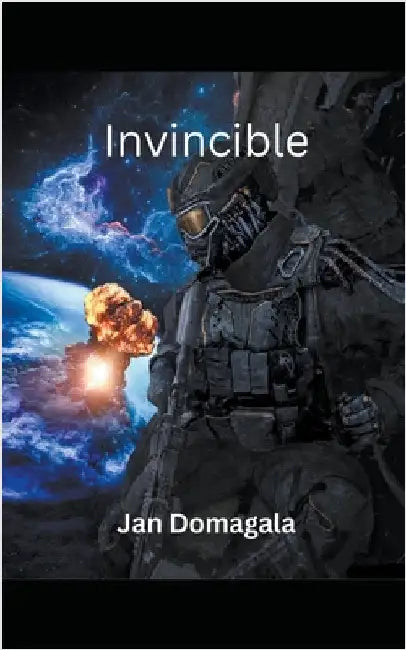 Invincible by Domagala, Jan