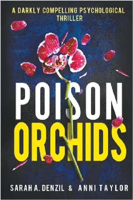 Poison Orchids by Anni Taylor