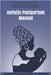Holistic Postpartum Manual by Jacky Bloemraad-de Boer