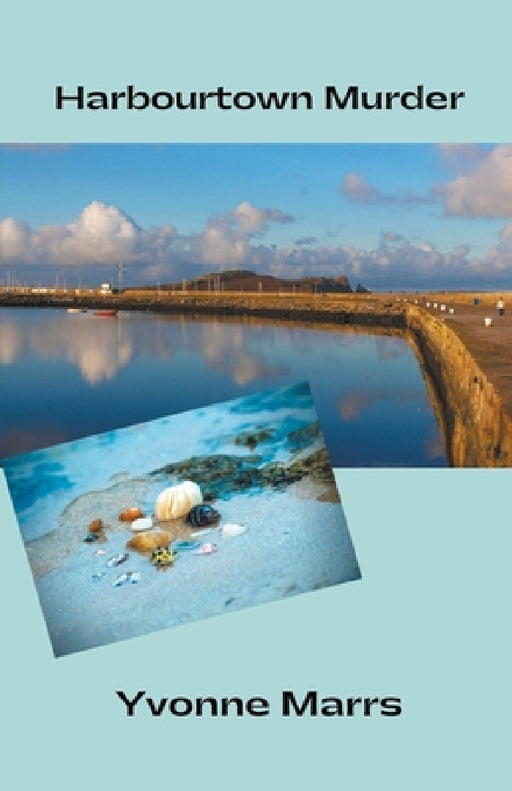 Harbourtown Murder by Yvonne Marrs