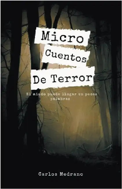 Micro Cuentos De Terror by Carlos Medrano