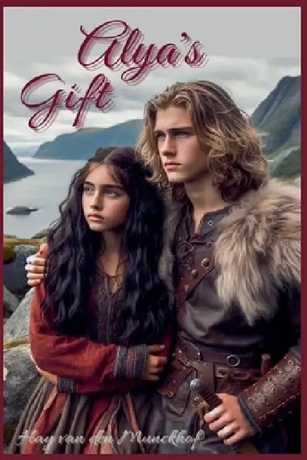 Alya's Gift by Hay Van Den Munckhof