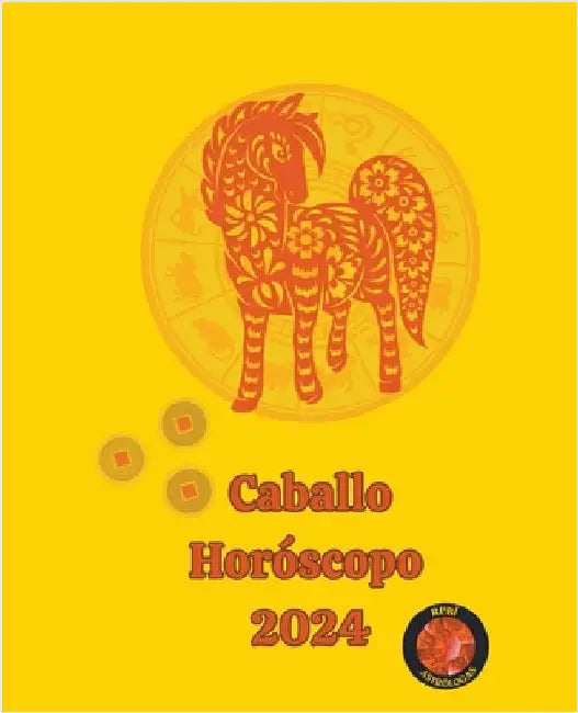 Caballo Horóscopo 2024 by Rubi, Angeline A.