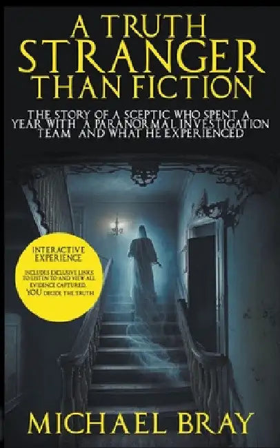 A Truth Stranger Than Fiction by Michael Bray