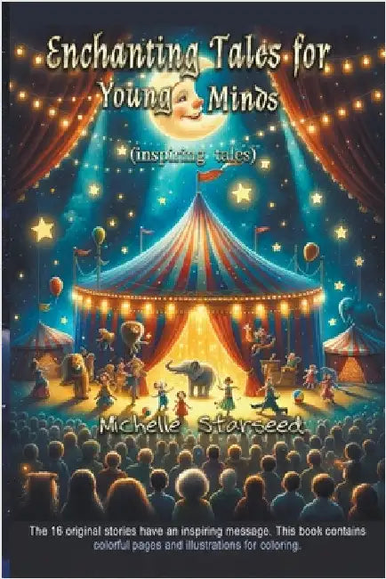 Enchanting Tales for Young Minds by Starseed, Michelle
