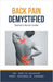 Back Pain Demystified: Doctor's Secret Guide by Ankita Kashyap, Prof Krishna N. Sharma