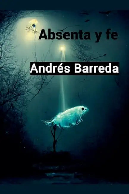 Absenta y fe by Andrés Barreda